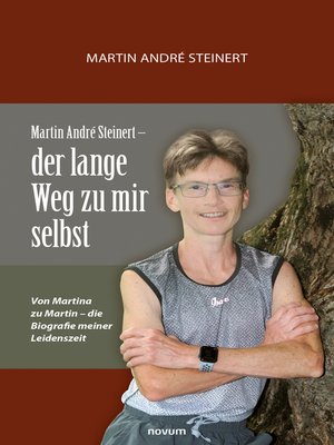 cover image of Martin André Steinert – der lange Weg zu mir selbst